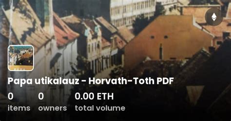 Papa Utikalauz Horvath Toth Pdf Collection Opensea