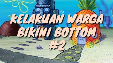 Kelakuan Warga Bikini Bottom 2 YouTube