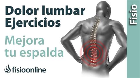 Dolor Lumbar Mejora Tu Espalda Con Este Ejercicio Lumbares Dolor