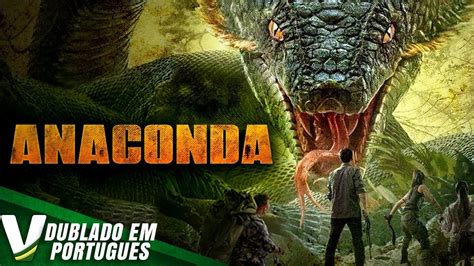 Anaconda Dublagem Exclusiva Novo Filme Hd De A O Completo Dublado