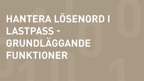 Hantera lösenord i Lastpass grundläggande funktioner del 2 YouTube