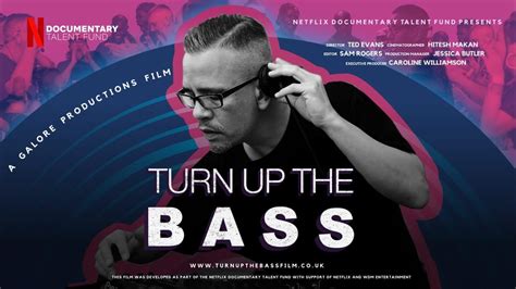 Turn Up The Bass Documentary Netflix Youtube