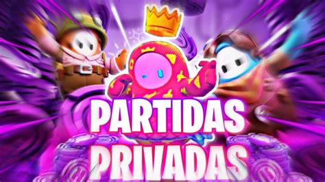 Partidas Privadas En Fall Guys Estamos De Vuelta Guapos UwU FallGuys