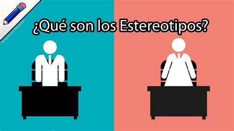 ¿qué Son Los Estereotipos Youtube