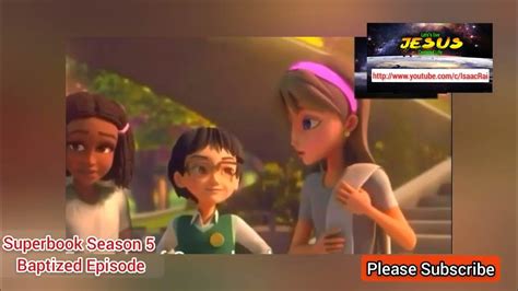 Baptized Episode With Life Lesson By Isaac Rai Superbook Youtube