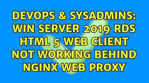 Devops Sysadmins Win Server Rds Html Web Client Not Working