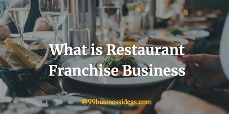 What is Restaurant Franchise - How to Start & Benefits