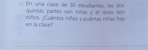 Solved En Una Clase De 30 Estudiantes Las Dos Quintas Partes Son