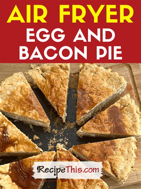 Recipe This Air Fryer Egg And Bacon Pie