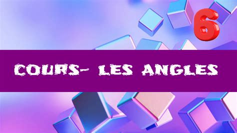 Angles cours de maths en 6ème avec leçon en sixième en PDF