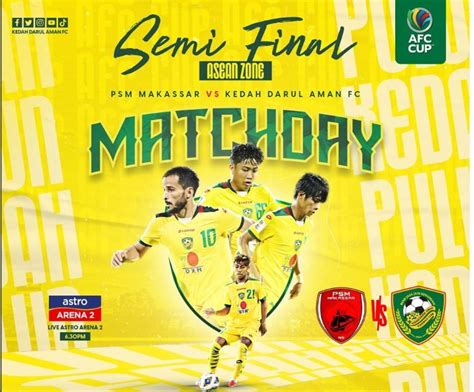 Live Score Psm Makassar Vs Kedah Fc Di Semifinal Piala Afc Cup