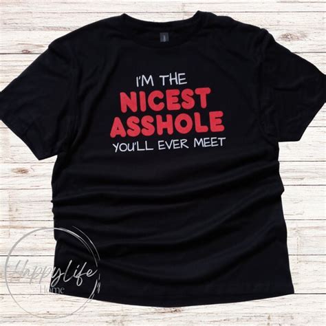 Im The Nicest Asshole You Will Ever Meet Etsy