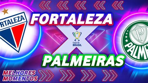 Fortaleza X Palmeiras Gol E Melhores Momentos Youtube