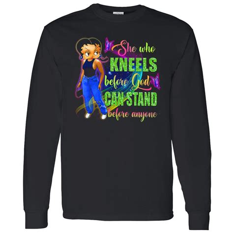 Betty Boop She Who Kneels Before God Can Stand Before Anyone Shirt Nouvette