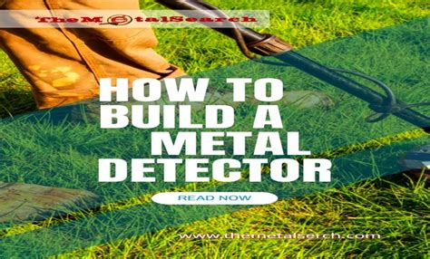 How To Build A Metal Detector From Scratch A Step By Step Guide