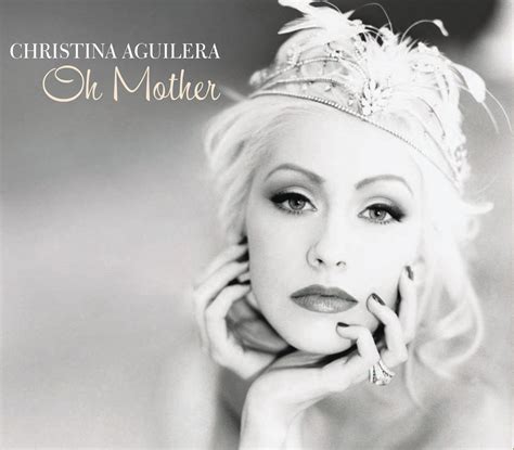 Oh Mother Christina Aguilera 单曲 网易云音乐