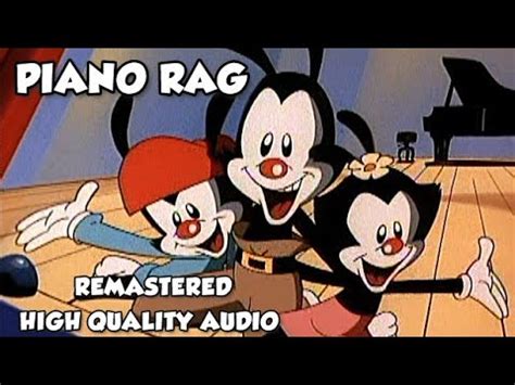 Animaniacs Piano Rag HQ Remastered Audio YouTube