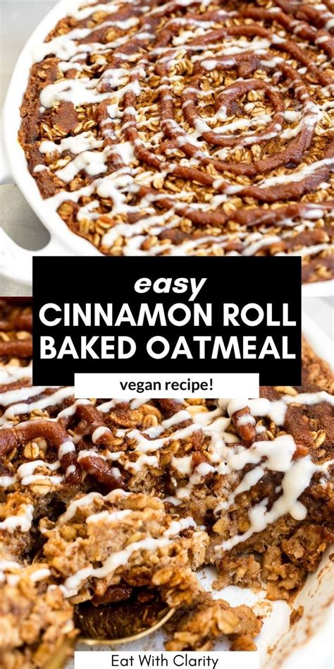 Baked Cinnamon Roll Oatmeal Eat With Clarity Breakfast Recipe Baked Oatmeal Recipes