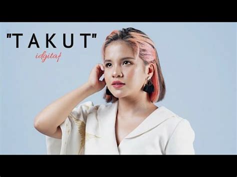 Lirik Lagu TAKUT By Idgitaf Cover Febri YouTube