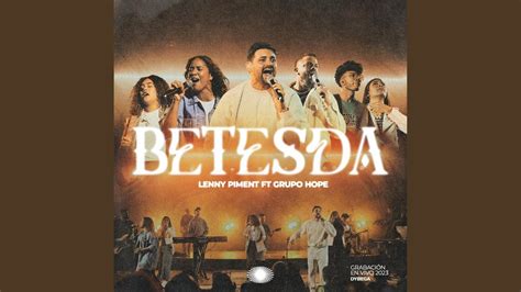 Betesda Feat Grupo Hope Youtube