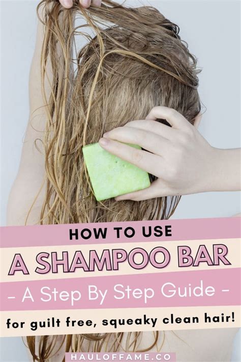 How To Use A Shampoo Bar A Complete Step By Step Guide Haul Of Fame