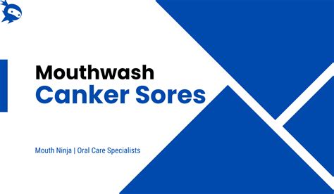 Best Mouthwash For Canker Sores Buyers Guide Reviews Mouth Ninja