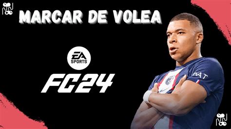 Como Hacer Un Gol De Volea En Fc 24 Youtube