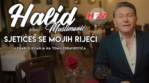 Halid Muslimovi Sjeti E Se Mojih Rije I Official Video