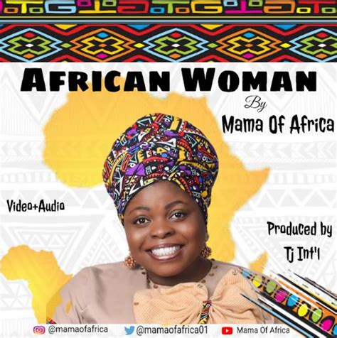 New Music Video By Mama Of Africa African Woman Mp4 Videos