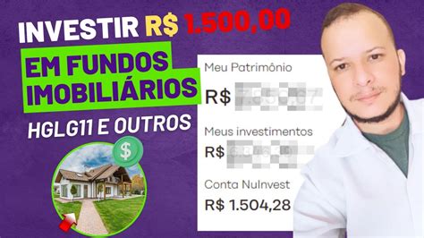 Hglg Comprando Fundo Imobiliario Youtube