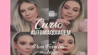 Curso Completo De Automaquiagem Pam Ferreira Hotcursos