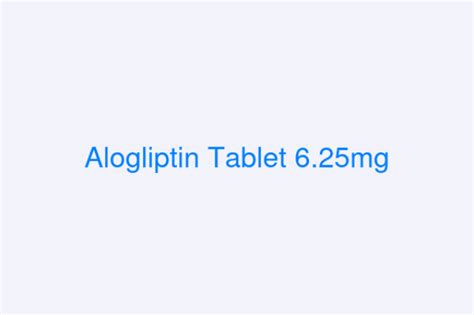 Alogliptin Tablet 625mg