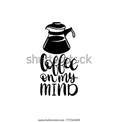 Coffee Quote Typography With Images Of Cups And Kettles