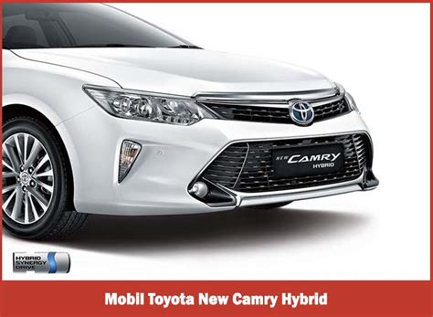 Harga Dan Spesifikasi Mobil Toyota New Camry Hybrid Terbaru 2018