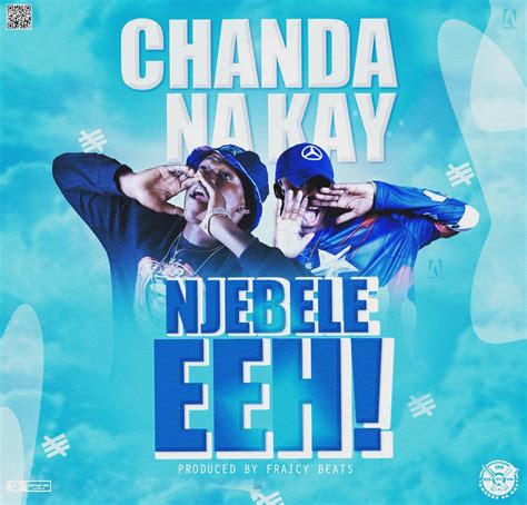 Chanda Na Kay - Njebele Eeh! ( Prod . Fraicy Beats ) | Zednob