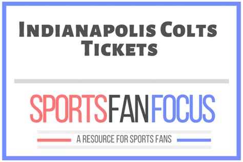 How To Buy Indianapolis Colts Tickets [Discussing Options] – Sports Fan ...