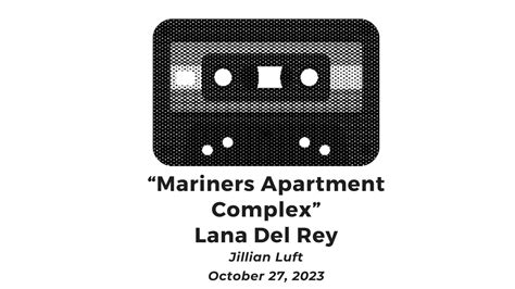 "Mariners Apartment Complex" • Lana Del Rey (by Jillian Luft)