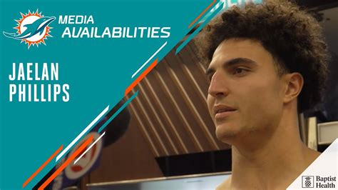 Jaelan Phillips Meets With The Media Miami Dolphins Youtube