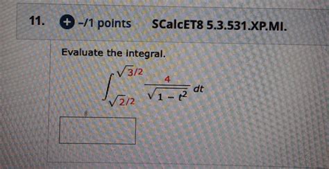 Solved Points Scalcet Xp Mi Evaluate The Chegg