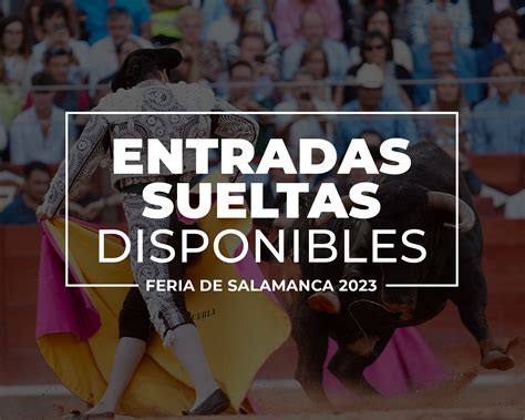 VENTA DE ENTRADAS SUELTAS DISPONIBLE FERIA DE SALAMANCA BMF Toros