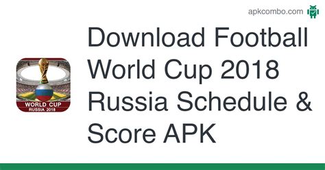 Football World Cup 2018 Russia Schedule And Score Apk Android App