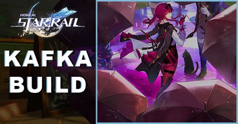 Honkai Star Rail Kafka Build Wiki Best Light Cone Off