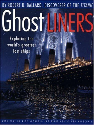 Ghost Liners By Robert D Ballard