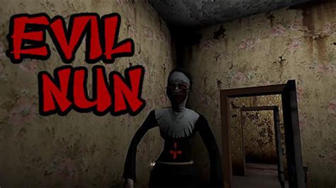 Una Monja Muy Diabolica 2022 Evil Nun Gameplay En Español