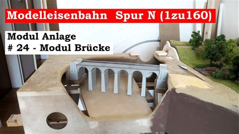 Modellbahn Spur N Zu Modul Br Cke Tutorial Youtube