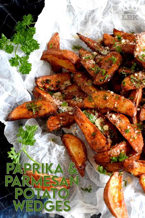 Paprika And Parmesan Potato Wedges Lord Byron S Kitchen