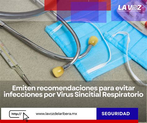 Emiten Recomendaciones Para Evitar Infecciones Por Virus Sincitial