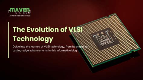 The Evolution Of Vlsi Technology Maven Silicon