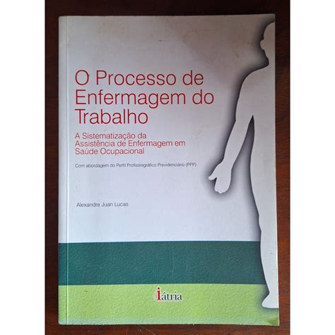 O Processo De Enfermagem Do Trabalho Alexandre Lucas Livro Shopee