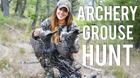 Bow Hunting Archery Grouse Hunt Youtube